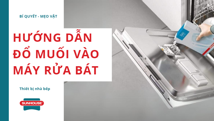 Đổ muối vào máy rửa bát