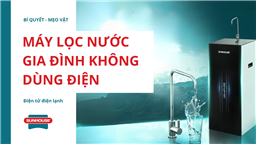 máy lọc nước gia đình không dùng điện
