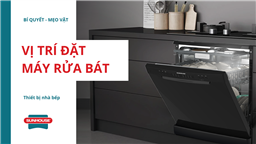 vị trí đặt máy rửa bát