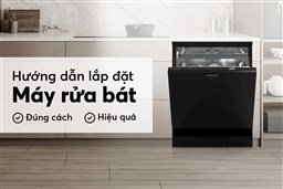 HƯỚNG DẪN LẮP MÁY RỬA BÁT SUNHOUSE ĐÚNG CÁCH