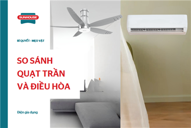 [Giải đáp] Quạt trần hay điều hòa tốn điện hơn?