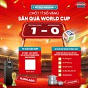 KẾT QUẢ MINIGAME WORLD CUP: CHỐT TỶ SỐ VÀNG – SĂN QUÀ WORLD CUP