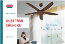 Có nên lắp quạt trần chung cư? Gợi ý 5 mẫu quạt trần đẹp, an toàn